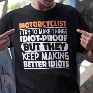 Motorradfahrer Ich versuche Dinge zu machen Lustig T-Shirt