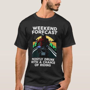 Motorradfahrer-Wochenendvorhersage Motorrad und Bi T-Shirt