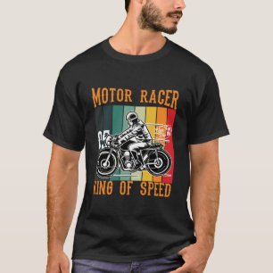 Motorradrennfahrer König der Geschwindigkeit T-Shirt