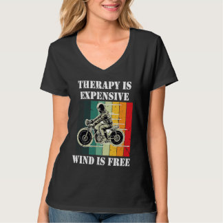 Motorradtherapie ist teuer Wind ist kostenlos Vint T-Shirt