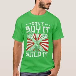 Motorsport Tuning Kauf es nicht, baue es funny T-Shirt