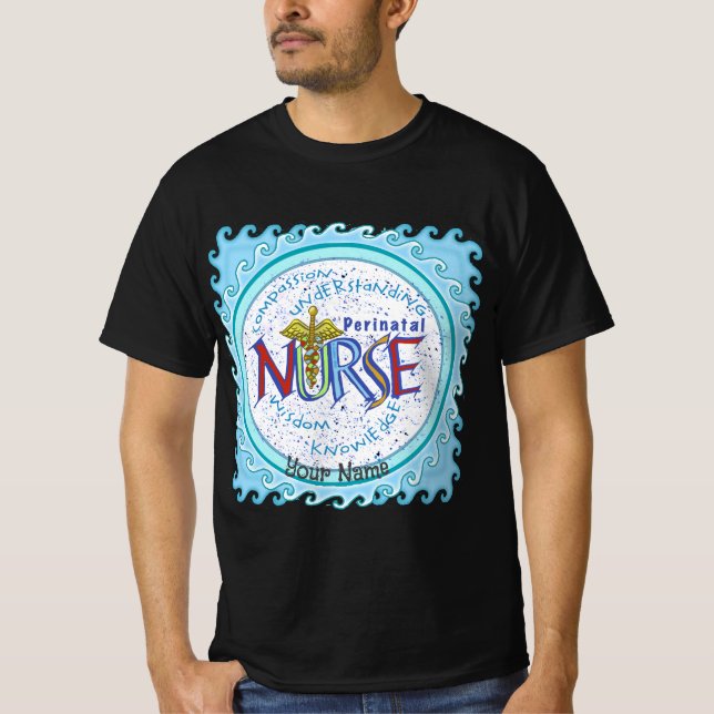 Motto der perinatalen Krankenschwester T-Shirt (Vorderseite)