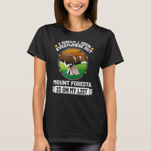 Mount Foresta ist auf meiner Liste Wanderung Campi T-Shirt