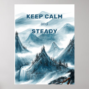 Mountain Art "Behalt Calm & Steady" Zuhause Office Poster