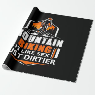 Mountain Biking Just Dirtier Geschenkpapier