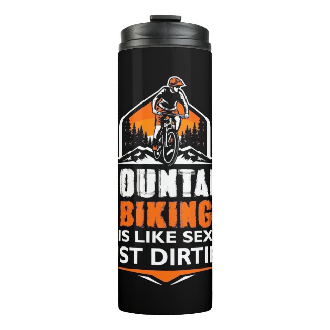 Mountain Biking Just Dirtier Thermosbecher (Vorderseite)