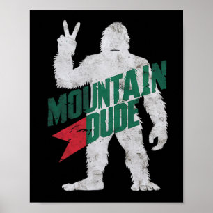 Mountain Dude Lustig Bigfoot Sasquatch Wandern Ber Poster