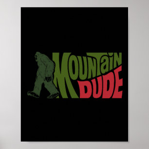 Mountain Dude Lustiger Bigfoot Sasquatch Wander Ge Poster