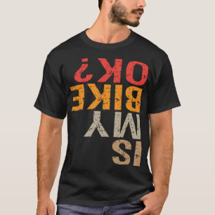 Mountainbike ist mein Bike ok Ausrüstung Geschenk  T-Shirt