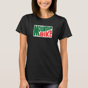 Mountainbike Mountainbike Mountainbike Mountainbik T-Shirt