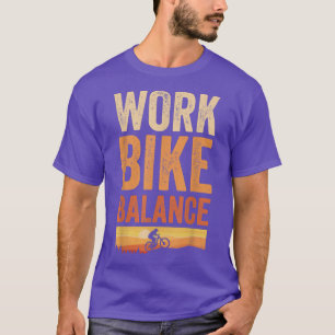 Mountainbike MTB Work Bike Balance for Biker T-Shirt
