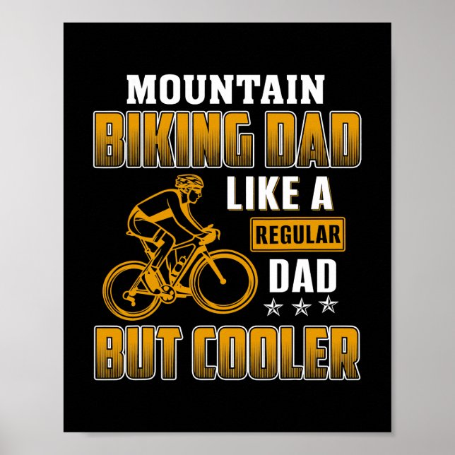 Mountainbike Papa wie ein gewöhnlicher Papa, aber  Poster (Vorne)