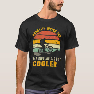 Mountainbike-Vater wie ein regelmäßiger Vater, a T-Shirt