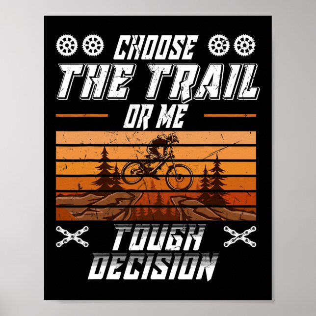 Mountainbiken Wähle den Trail oder mich Lustiges M Poster (Vorne)