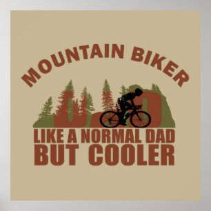 Mountainbiker Papa wie ein normaler Papa, aber coo Poster