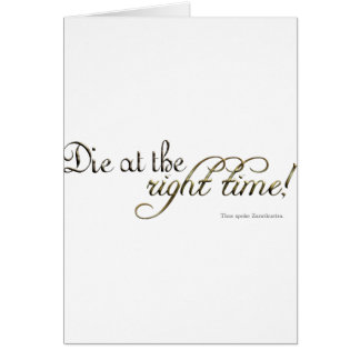 Mourez au bon moment ! (Nietzsche)