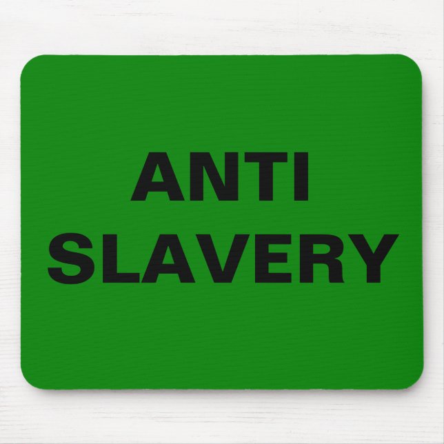 Mousepad Anti Slavery Green (Vorne)