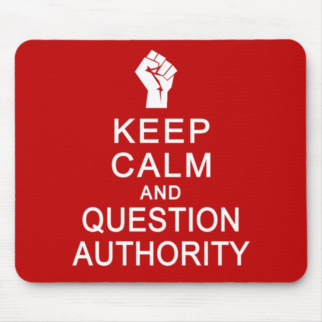 Mousepad der behalt Calm & Question Authority (Vorne)