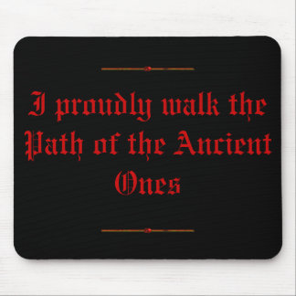 mousepad I gehen stolz der Weg des Anci…