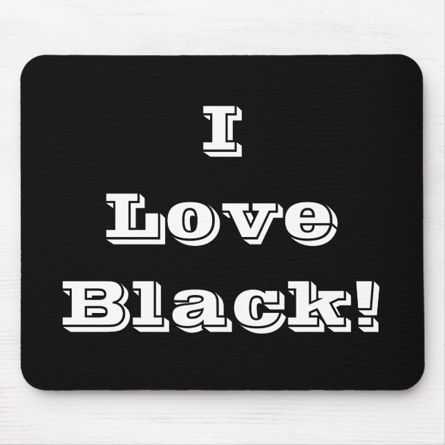 Mousepad I Liebe Black (Vorne)