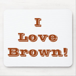 Mousepad I Liebe Brown