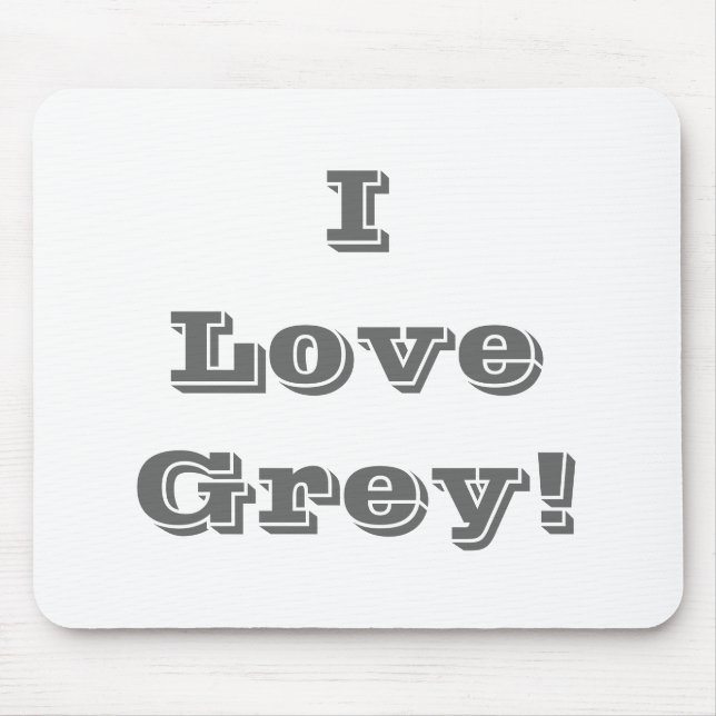 Mousepad I Liebe Grau (Vorne)
