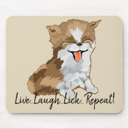 Mousepad Live Lagh Lick Repeat/Furry Kitten