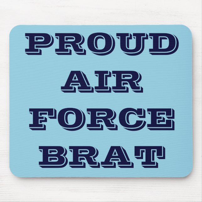 Mousepad Proud Air Force Brat (Vorne)