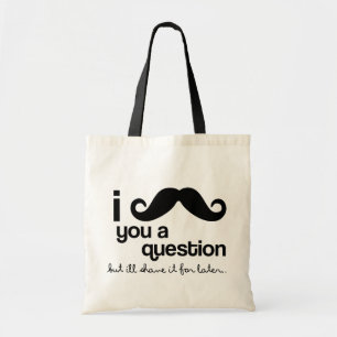 moustache i vous un sac fourre-tout à question