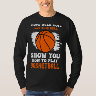 Move Over Boys Girl zeigt dir, wie man Basketbal s T-Shirt