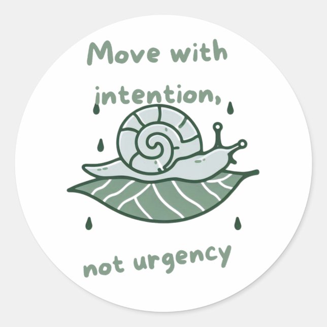 Move with Intention – Snail Quote Art Runder Aufkleber (Vorderseite)