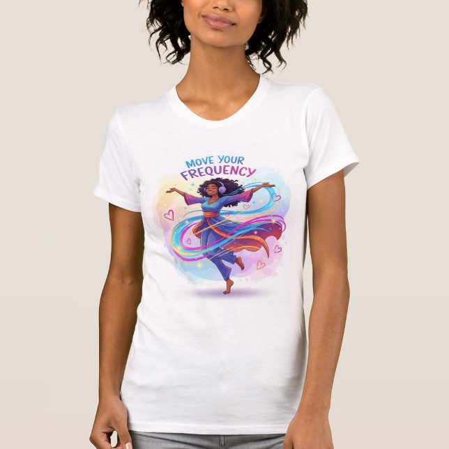 Move Your Frequency — Dance, Flow, and Align T-Shirt (Vorderseite)