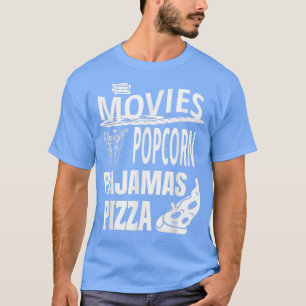 Movies Popcorn Pajamas Pizzafunny Cinema T-Shirt