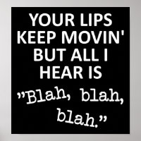 Moving Lips Blah Blah Blah Funny Poster Signe