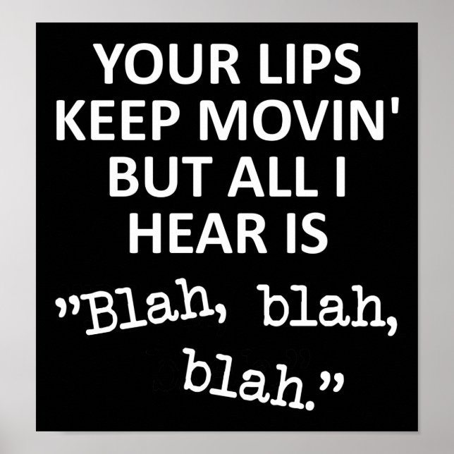 Moving Lips Blah Blah Blah Funny Poster Signe (Devant)