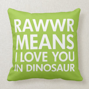 Moyens de Rawr je t'aime dans le coussin de