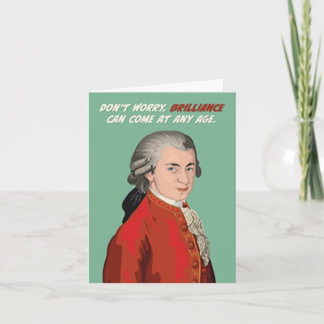 Mozart Brillianz kommt zu jedem Geburtstag Karte (Vorderseite)