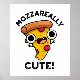 Mozza wirklich Niedlich Pizza Pun Poster