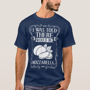 Mozzarella Käse Rezepte Buffalo Italienisch Fresh2 T-Shirt