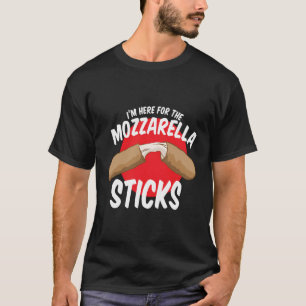 Mozzarella Sticks Snack Ich bin hier für den Käse T-Shirt