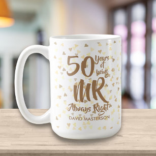 Mr Always right Fun 50 th Golden Anniversary Kaffeetasse