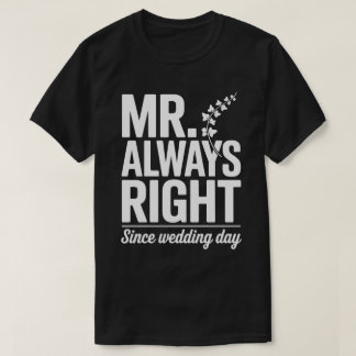 Mr Always Right Husband Tee