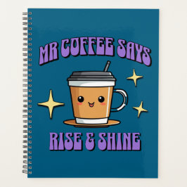 Mr Coffee Says Rise & Shine Planer