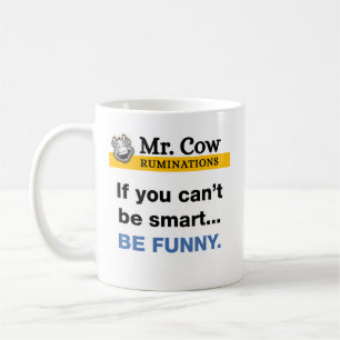 Mr. Cow Tasse Wenn du nicht klug sein kannst, dann