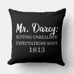 Mr. Darcy: Unrealistische Erwartungen seit 1813 II Kissen