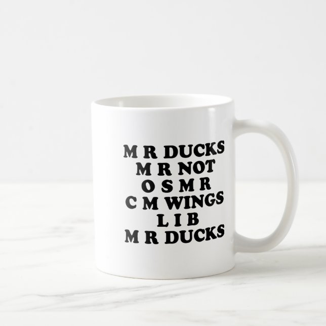 Mr M R Ducks T, Funny Duck Lover, Waterfowl Quote  Kaffeetasse (Rechts)