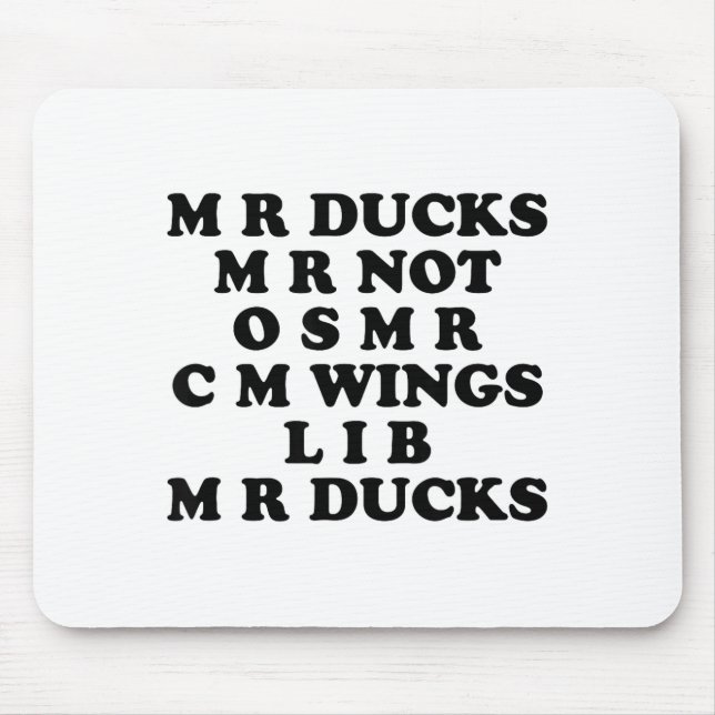 Mr M R Ducks T, Funny Duck Lover, Waterfowl Quote  Mousepad (Vorne)