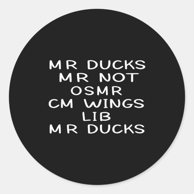 Mr M R Ducks T, Funny Duck Lover, Waterfowl Quote  Runder Aufkleber (Vorderseite)