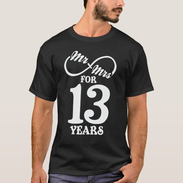 Mr. & Mrs. For 13 Years 13th Wedding Anniversary T-Shirt (Vorderseite)