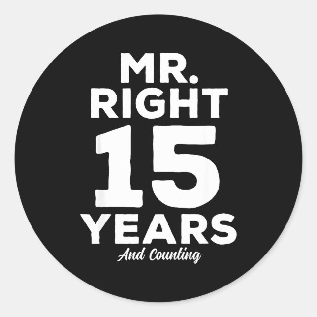 Mr. Right 15 Years Wedding Anniversary Funny Match Runder Aufkleber (Vorderseite)